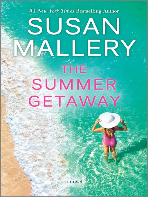 Title details for The Summer Getaway by Susan Mallery - Available